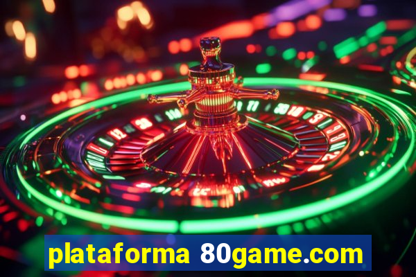 plataforma 80game.com