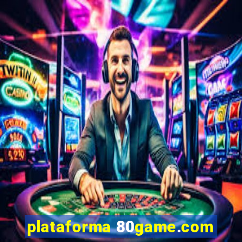 plataforma 80game.com