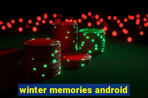 winter memories android