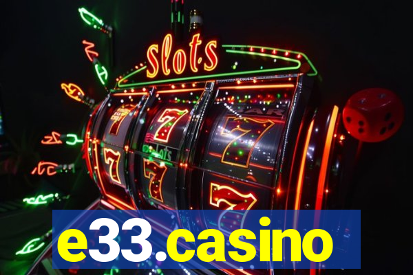 e33.casino