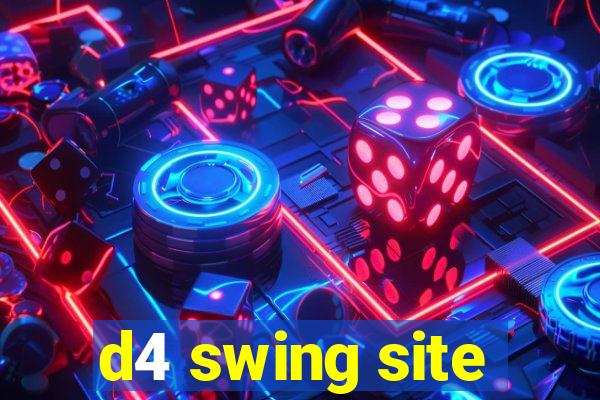 d4 swing site