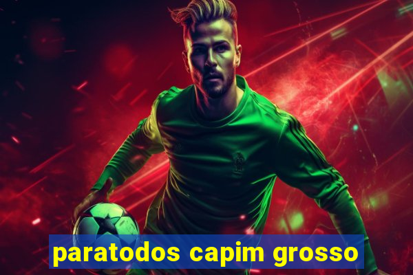 paratodos capim grosso