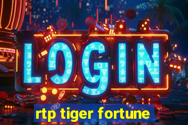 rtp tiger fortune