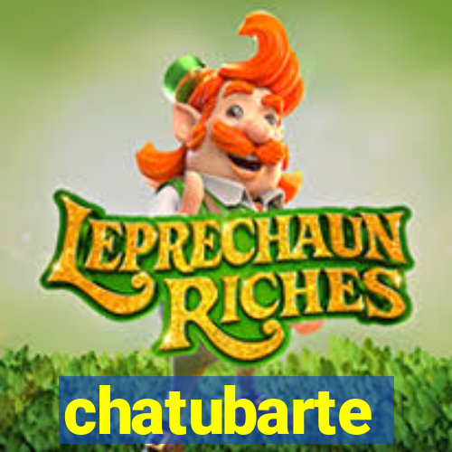 chatubarte