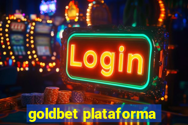 goldbet plataforma