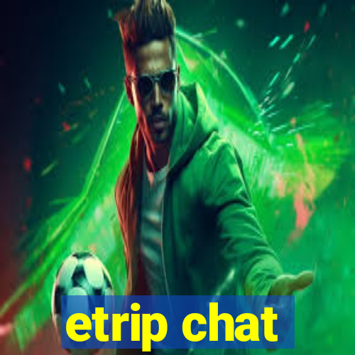 etrip chat