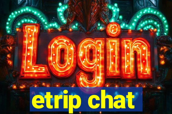 etrip chat