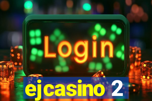 ejcasino 2