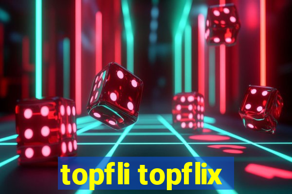 topfli topflix