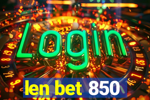 len bet 850