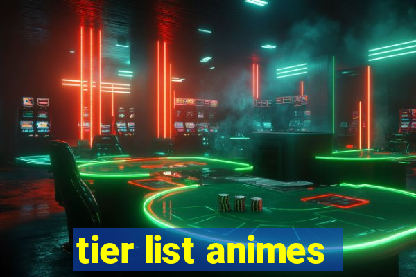 tier list animes