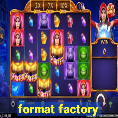 format factory