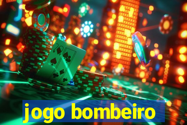 jogo bombeiro