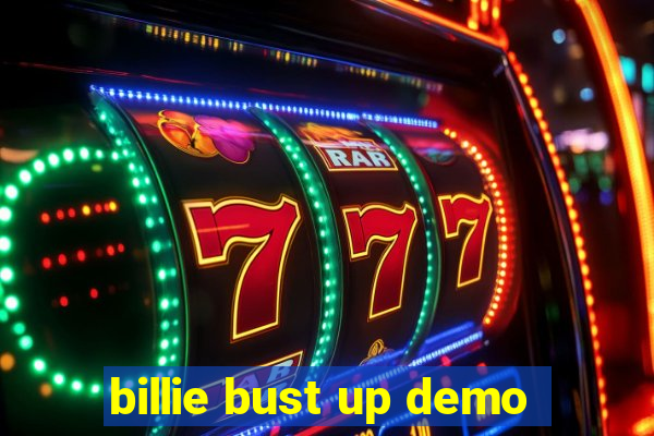 billie bust up demo