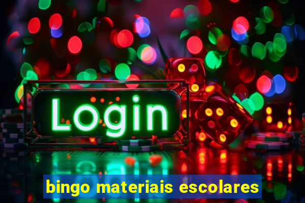 bingo materiais escolares