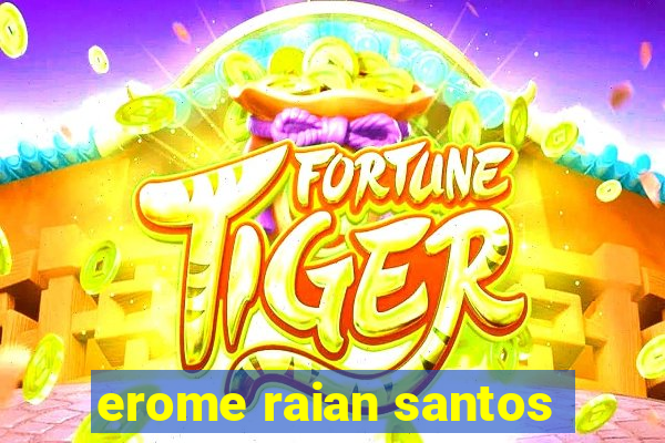 erome raian santos