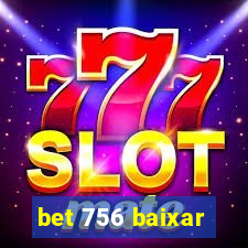 bet 756 baixar