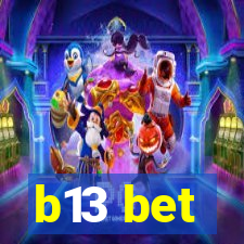 b13 bet