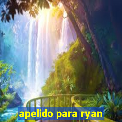 apelido para ryan