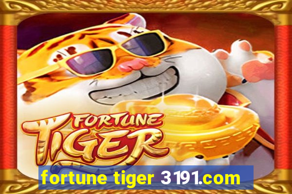 fortune tiger 3191.com