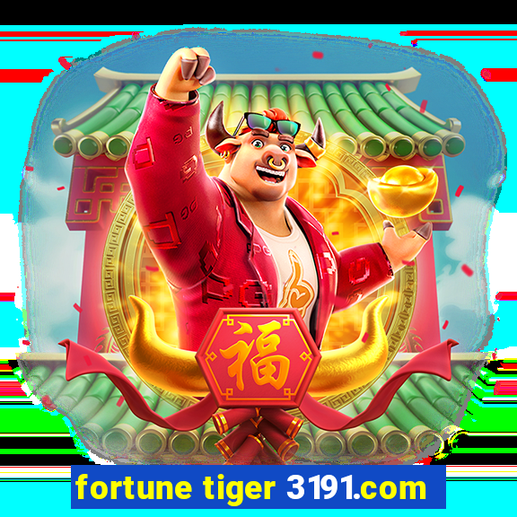 fortune tiger 3191.com