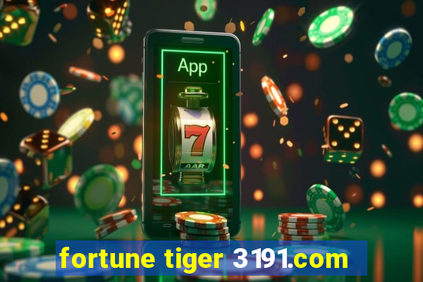 fortune tiger 3191.com