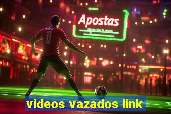 videos vazados link