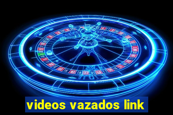 videos vazados link