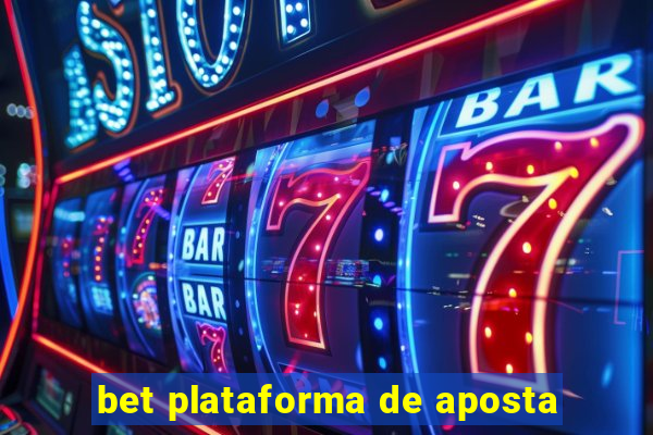 bet plataforma de aposta