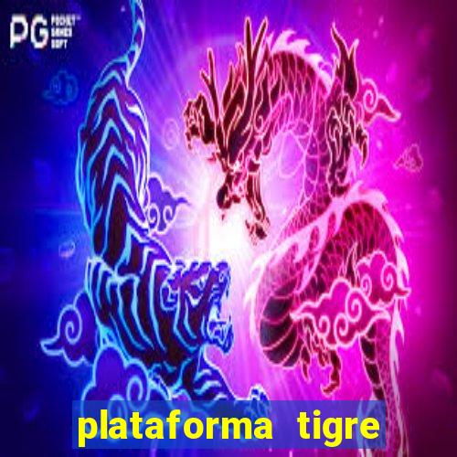 plataforma tigre pagando no cadastro