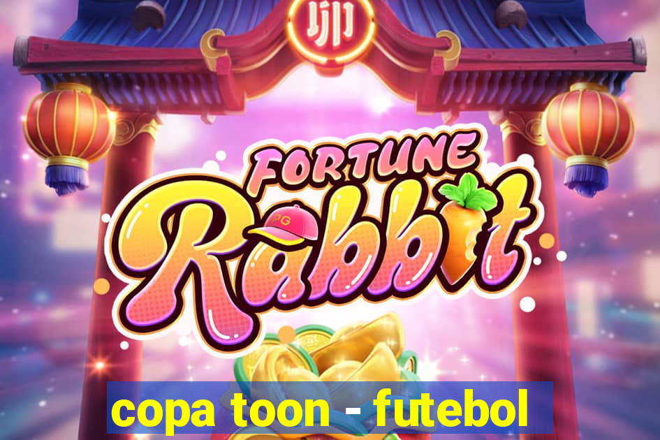 copa toon - futebol