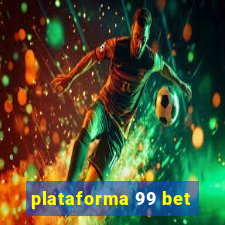 plataforma 99 bet