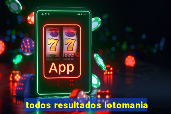 todos resultados lotomania