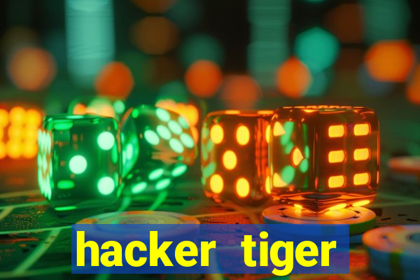 hacker tiger fortune gratis