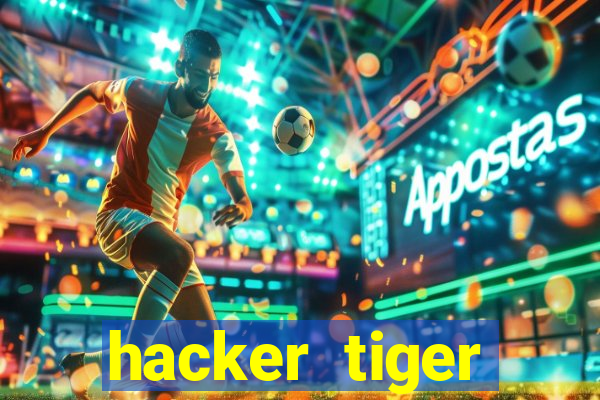 hacker tiger fortune gratis