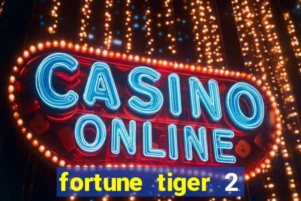 fortune tiger 2 revenge demo