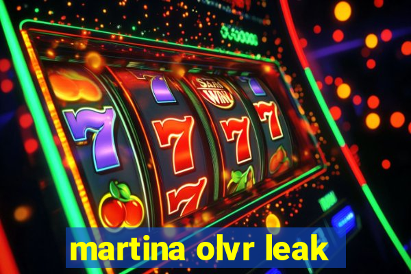 martina olvr leak