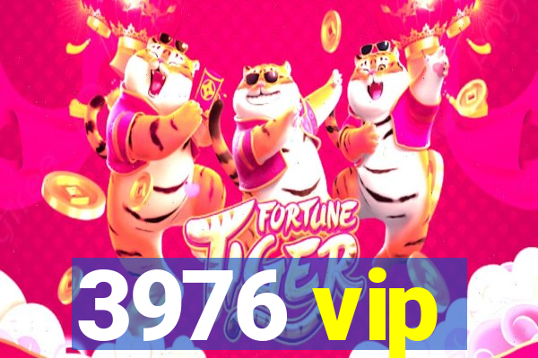 3976 vip