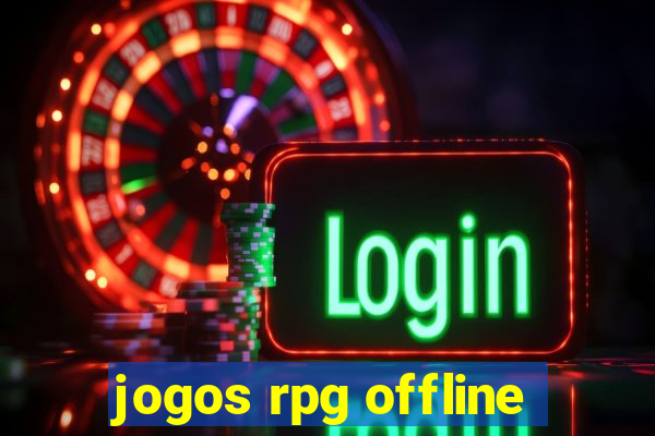 jogos rpg offline