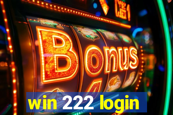 win 222 login