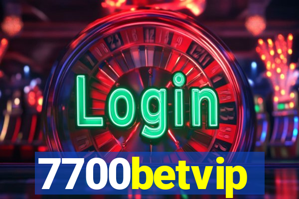 7700betvip