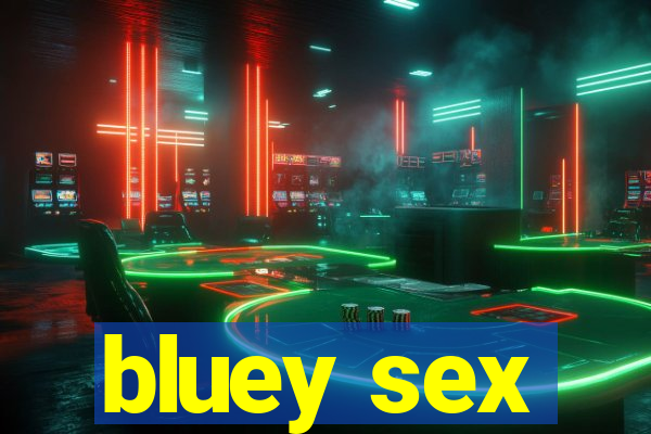 bluey sex