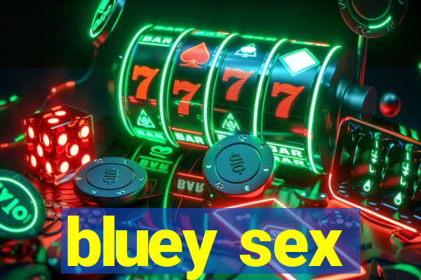 bluey sex