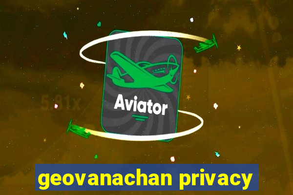 geovanachan privacy