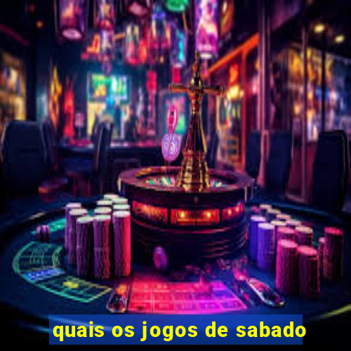 quais os jogos de sabado