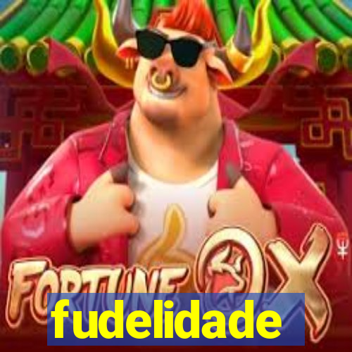 fudelidade