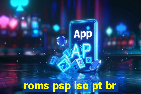 roms psp iso pt br