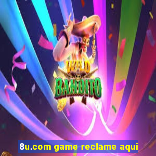 8u.com game reclame aqui