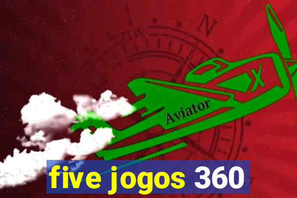 five jogos 360