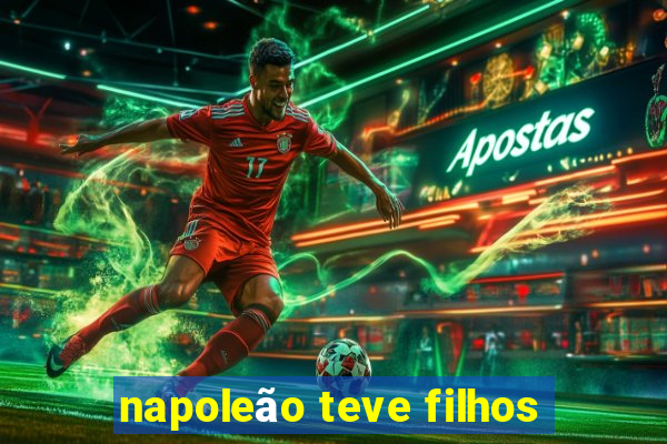 napoleão teve filhos